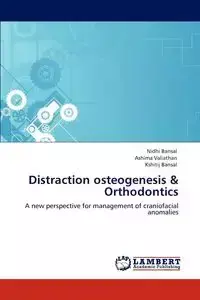 Distraction osteogenesis & Orthodontics - Bansal Nidhi
