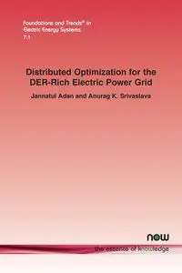 Distributed Optimization for the DER-Rich Electric Power Grid - Adan Jannatul