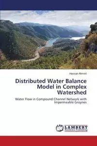 Distributed Water Balance Model in Complex Watershed - Ahmed Hassan