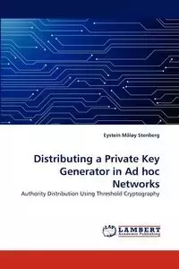 Distributing a Private Key Generator in Ad Hoc Networks - Stenberg Eystein Mly