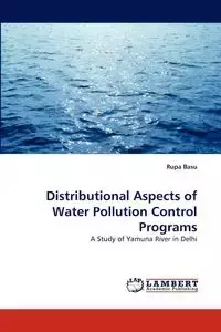 Distributional Aspects of Water Pollution Control Programs - Basu Rupa