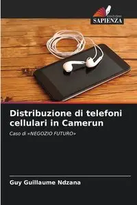 Distribuzione di telefoni cellulari in Camerun - Guy Guillaume Ndzana