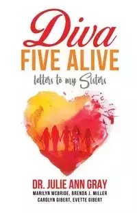 Diva Five Alive - Dr. Julie Ann Gray