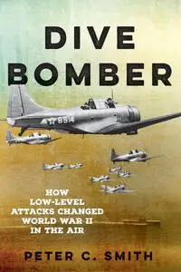 Dive Bomber - Peter C. Smith