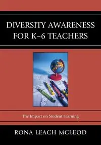 Diversity Awareness for K-6 Teachers - Rona McLeod Leach