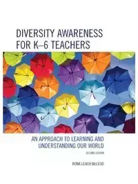 Diversity Awareness for K-6 Teachers - Rona McLeod Leach