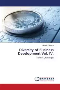 Diversity of Business Development Vol. IV. - Deutsch Nikolett