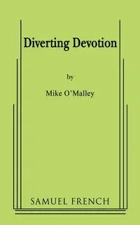 Diverting Devotion - Mike O'Malley