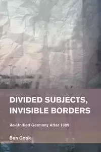 Divided Subjects, Invisible Borders - Ben Gook
