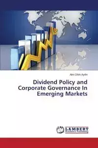 Dividend Policy and Corporate Governance In Emerging Markets - Aydin Alev Dilek