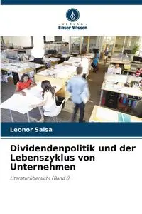 Dividendenpolitik und der Lebenszyklus von Unternehmen - Leonor Salsa