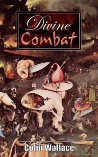 Divine Combat - Wallace Colin