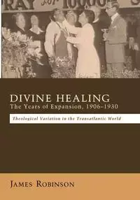 Divine Healing - James Robinson