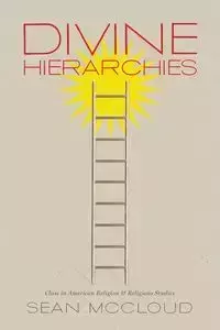 Divine Hierarchies - Sean McCloud