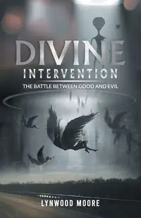 Divine Intervention - Lynwood Moore