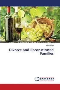 Divorce and Reconstituted Families - Aaron Adjei