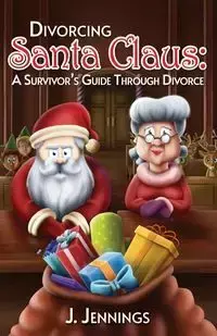 Divorcing Santa Claus - Jennings J.