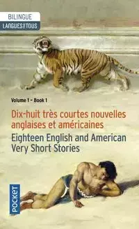 Dix-huit tres courtes nouvelles anglaises et américaines vol 1 literatura dwujęzyczna angielski/francuski - Praca zbiorowa