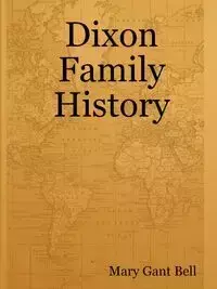 Dixon Family History - Bell Mary Gant