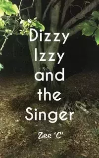 Dizzy Izzy and the Singer - 'C' Zee