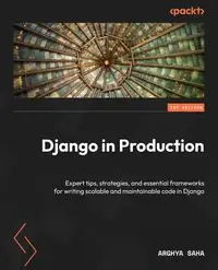 Django in Production - Saha Arghya