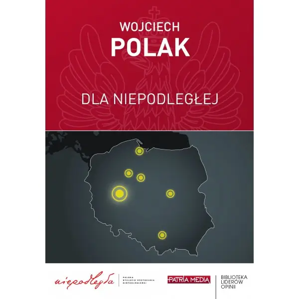 Dla Niepodległej. - POLAK W.