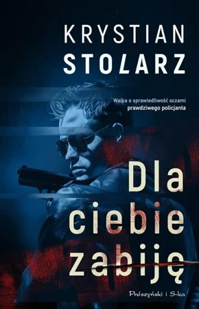 Dla ciebie zabiję - Krystian Stolarz