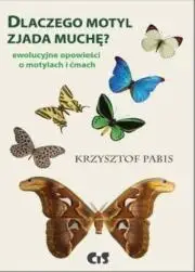 Dlaczego motyl zjada muchę - Krzysztof Pabis