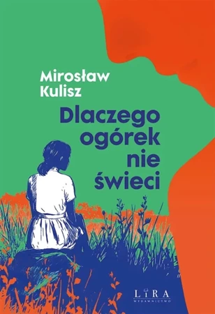 Dlaczego ogórek nie świeci - Mirosław Kulisz