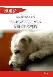 Dlaczego pies się drapie? - Mieczysław Dyś