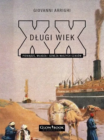 Długi wiek XX - Giovanni Arrighi