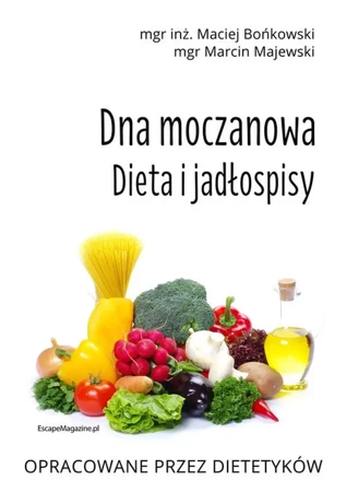 Dna moczanowa. Dieta i jadłospisy - Maciej Bońkowski