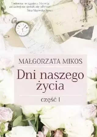 Dni naszego życia Cz.1 - Małgorzata Mikos