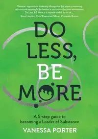 Do Less, Be More - Porter Vanessa