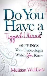 Do You Have a Tipped Uterus - Melissa Wolf