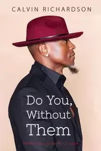 Do You, Without Them - Calvin Richardson