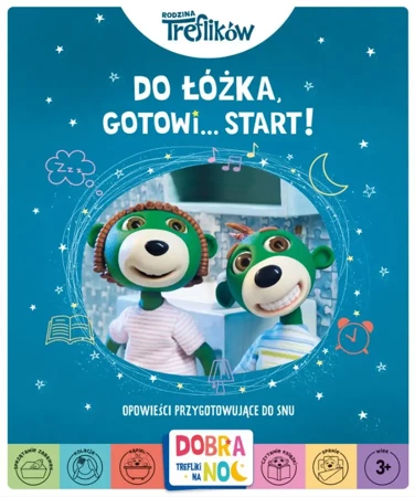 Do łóżka, gotowi... start! Rodzina Treflików. Dobranoc, Trefliki na noc. Opowieści przygotowujące do snu - Opracowanie zbiorowe