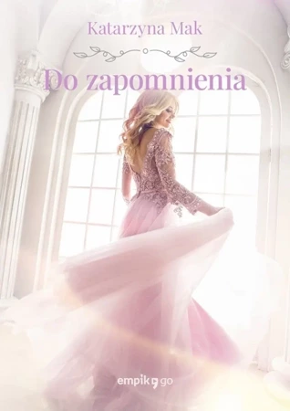 Do zapomnienia - Katarzyna Mak