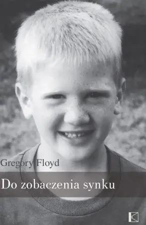Do zobaczenia synku - Floyd Gregory