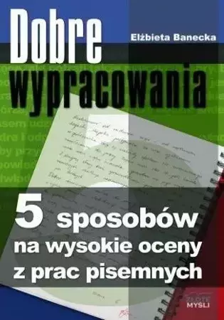 Dobre wypracowania - Elżbieta Banecka