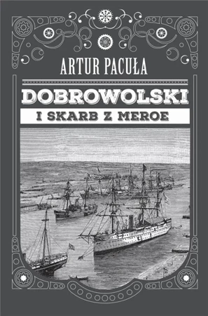 Dobrowolski i skarb z Meroe - Artur Pacuła