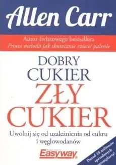 Dobry cukier zły cukier - Allen Carr