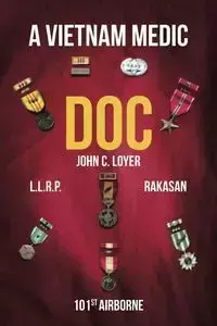 "Doc" A Vietnam Medic - John C. Loyer