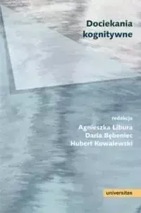 Dociekania kognitywne - Agnieszka Libura, Daria Bębeniec, Hubert Kowalews