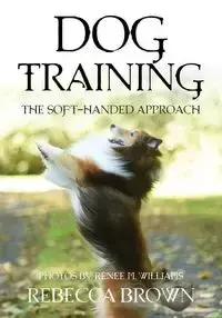 Dog Training - Rebecca Brown