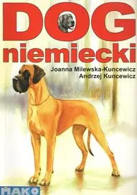 Dog niemiecki - Andrzej Kuncewicz, Joanna Milewska -Kuncewicz