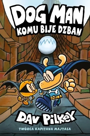 Dogman T.7 Komu bije dzban w.2025 - Dav Pilkey