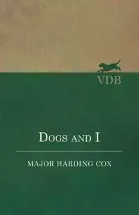 Dogs and I - Major Cox