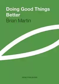 Doing Good Things Better - Martin Brian