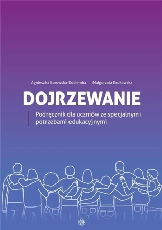 Dojrzewanie. Podręcznik - Agnieszka Borowska-Kociemba, Małgorzata Krukowska